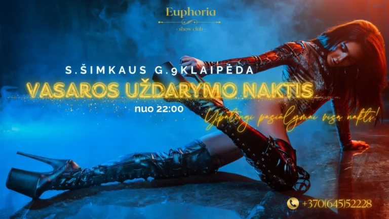 VASAROS UŽDARYMO NAKTIS • Euphoria Show Club