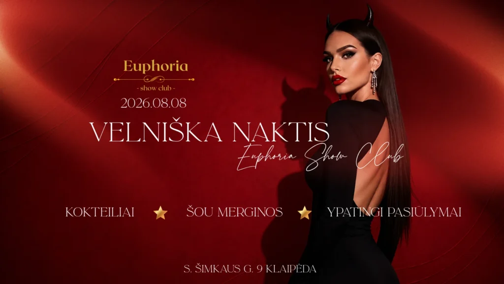 VELNIŠKA NAKTIS • Euphoria Show Club