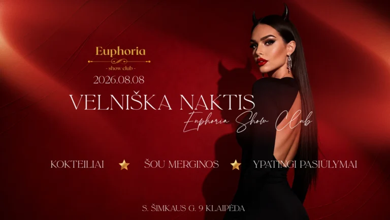 VELNIŠKA NAKTIS • Euphoria Show Club
