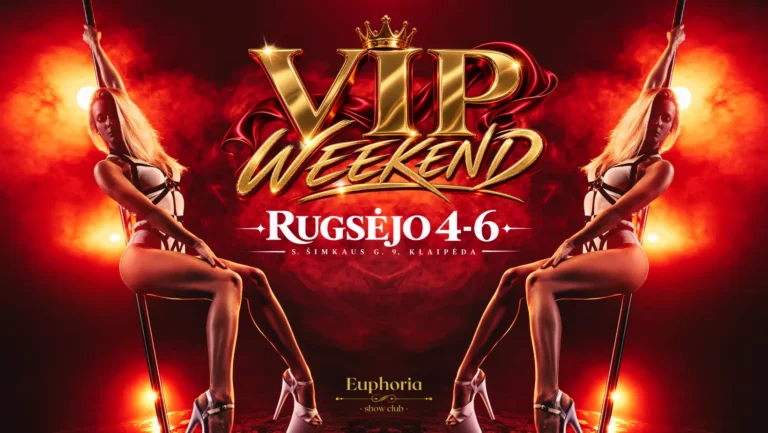 VIP WEEKEND • Euphoria Show Club